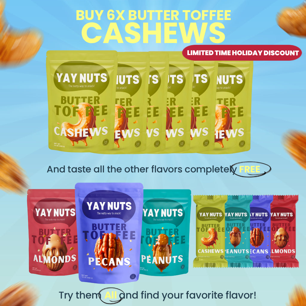 Buy 6 Bags of Yay Nuts Butter Toffee Cashews and Get 7 Bags for FREE + FREE SHIPPING